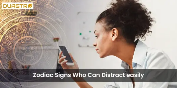 Zodiac Signs Who Can Distract easily